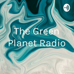 The Green Planet Radio
