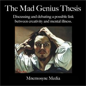 The Mad Genius Thesis