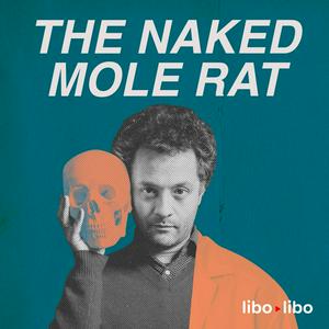 The Naked Mole Rat