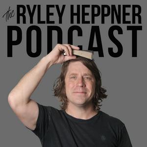 The Ryley Heppner Podcast