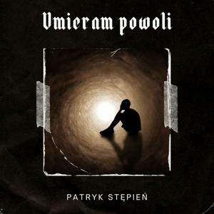 Umieram powoli